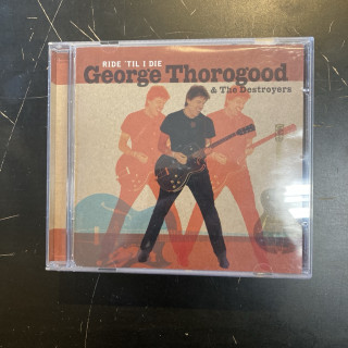 George Thorogood & The Destroyers - Ride 'Til I Die CD (VG+/VG+) -blues rock-